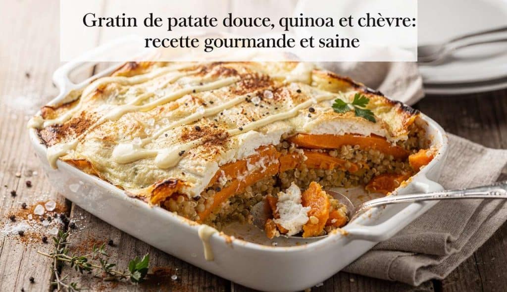 Gratin de patate douce, quinoa et chèvre : recette gourmande et saine